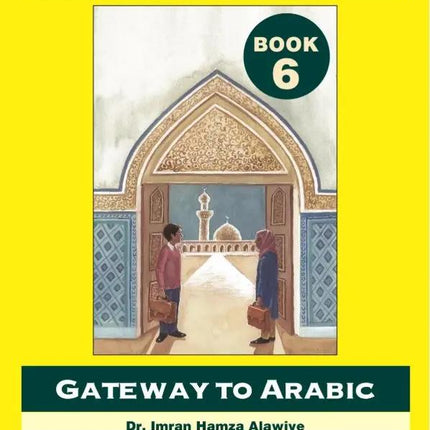 Gateway to Arabic Series 9 Book Set - Dr. Imran Hamza Alawiye - Al-Huda Global Limited
