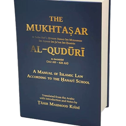 The Mukhtasar Al-Quduri- Hanafi Fiqh Book- Hardback - Al-Huda Global Limited