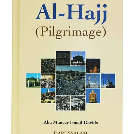 Getting the Best out of Al-Hajj (Pilgrimage)