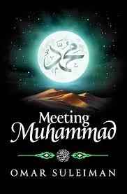 Meeting Muhammad by Omar Suleiman