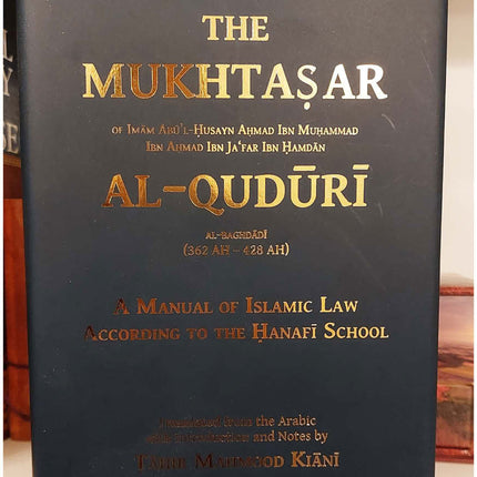 The Mukhtasar Al-Quduri- Hanafi Fiqh Book- Hardback - Al-Huda Global Limited