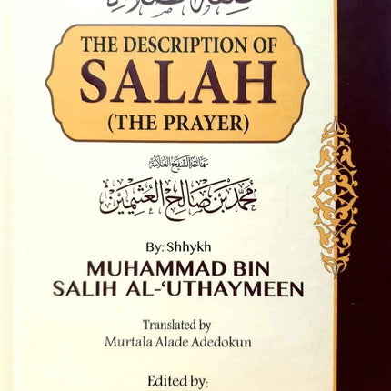 The Description of Salah (The Prayer) by Shaykh Salih al-Uthaimeen