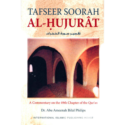 Tafseer Soorah Al-Hujurat by Dr. Bilal Philips