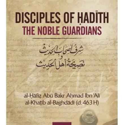 Disciples of Hadith by Imam Al-Khatib al-Baghdadi