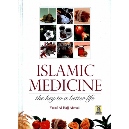 ISLAMIC MEDICINE : The key to a better life - Al-Huda Global Limited