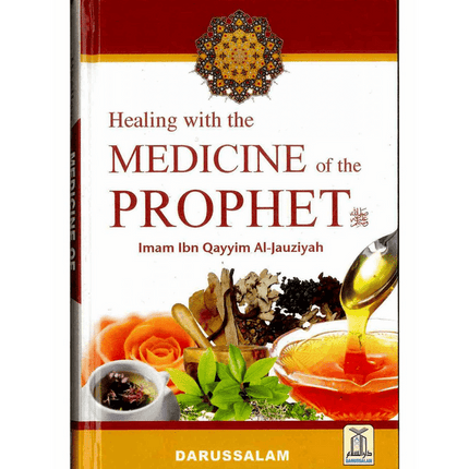 Healing with the Medicine of the Prophet (pbuh) - Al-Huda Global Limited
