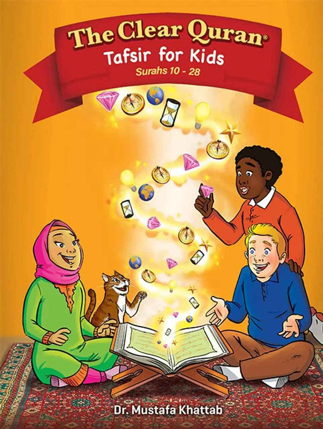 The Clear Quran for Kids with Arabic Text & Tafsir (Surah 10-28 ) - Hardcover