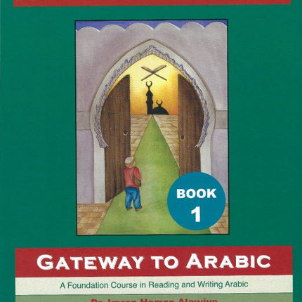 Gateway to Arabic: Book 1