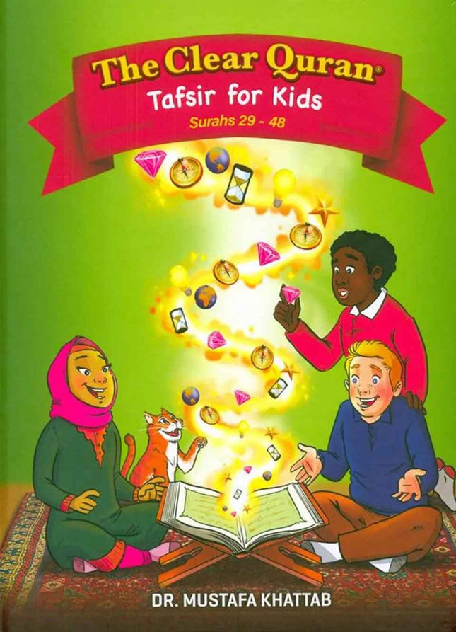 The Clear Quran for Kids with Arabic Text & Tafsir (Surahs 29-48) - Hardcover