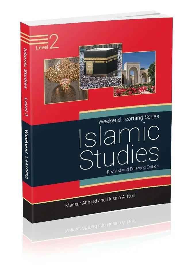 Level 2 - Islamic Studies: Weekend Learning (Revised & Enlarged Edition)