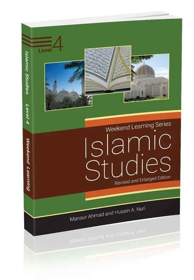 Level 4 - Islamic Studies: Weekend Learning (Ages 8–11) (Revised & Enlarged Edition)