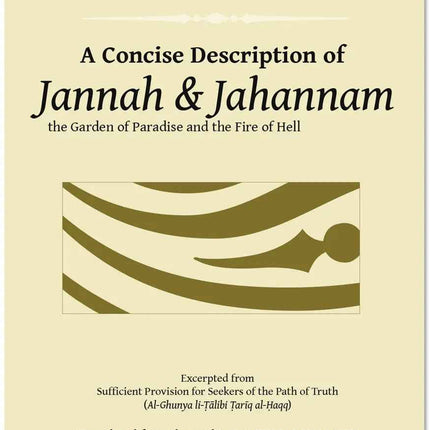 A Concise Description of Jannah & Jahannam