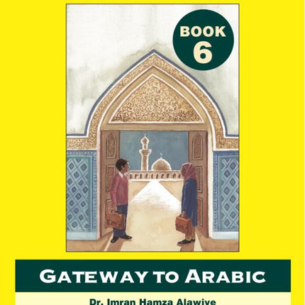 Gateway to Arabic Series 9 Book Set - Dr. Imran Hamza Alawiye