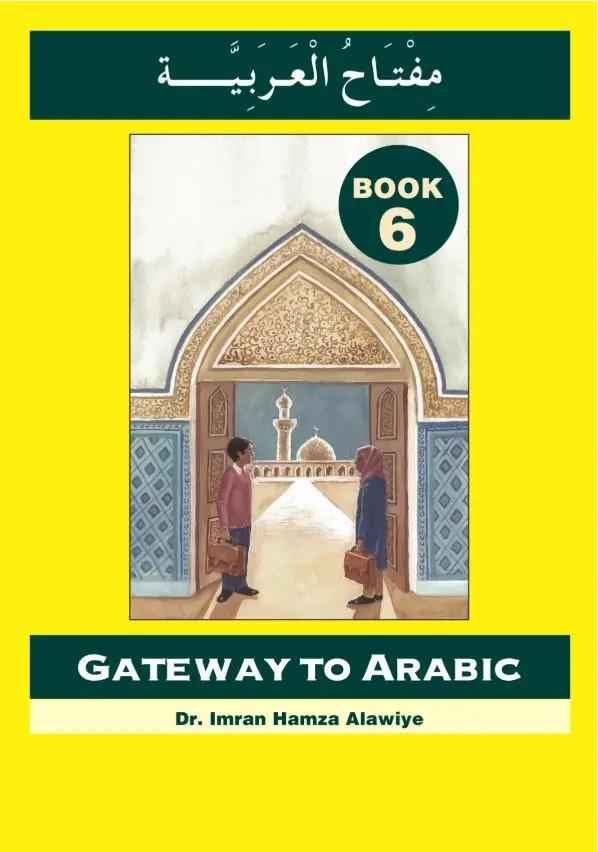 Gateway to Arabic: Book 6 - Al-Huda Global Limited