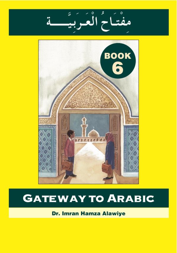 Gateway to Arabic: Book 6