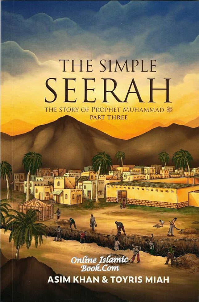 The Simple Seerah: The Story of Prophet Muhammad (Part 3)
