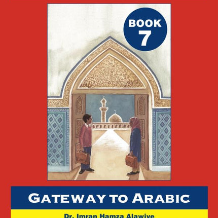 Gateway to Arabic Series 9 Book Set - Dr. Imran Hamza Alawiye