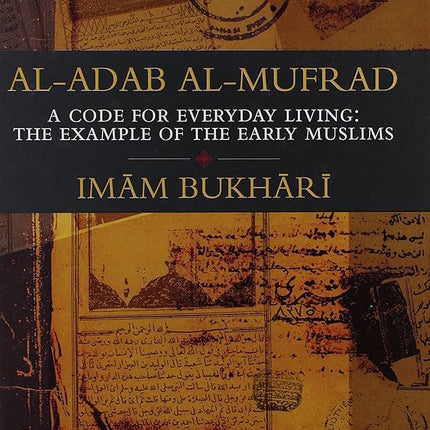 Al-Adab al-Mufrad by Imam Bukhari