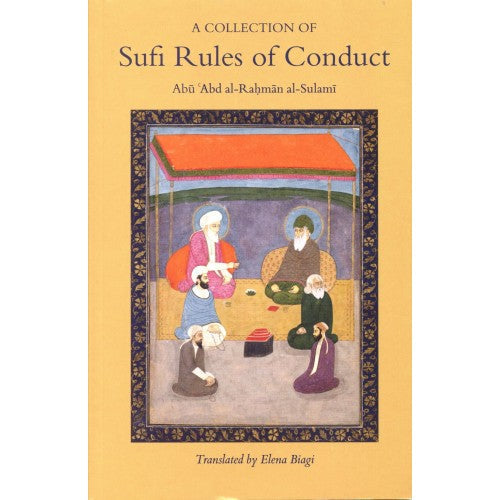 A COLLECTION OF SUFI RULES OF CONDUCT - Al-Huda Global Limited