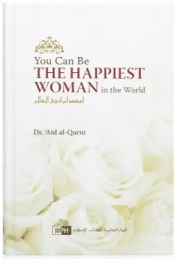 You Can Be The Happiest Women In The World- H/C - Al-Huda Global Limited