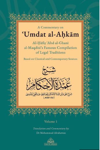 A Commentary on ‘Umdat al-Ahkam' (Based on Classical and Contemporary Sources) 2 vols