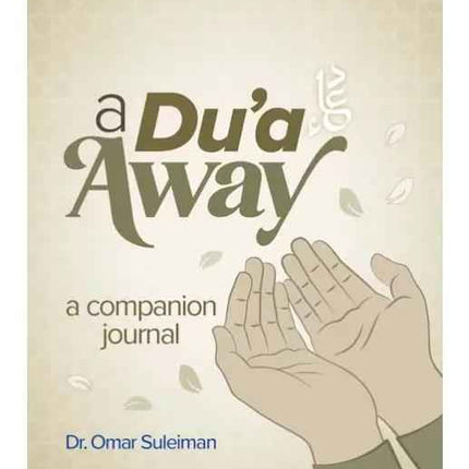 A Dua Away by Omar Suleiman