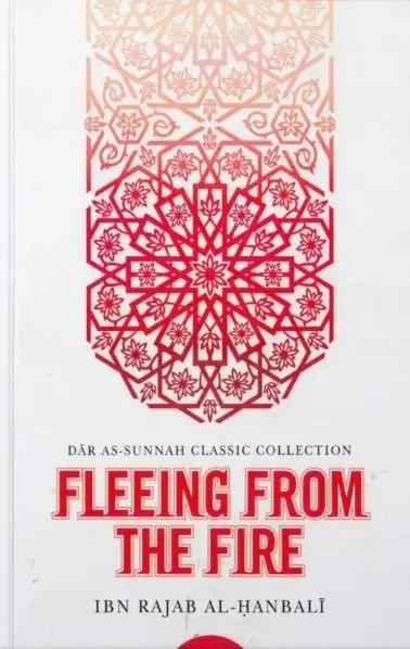 Fleeing from the Fire by Ibn Rajab al-Hanbali