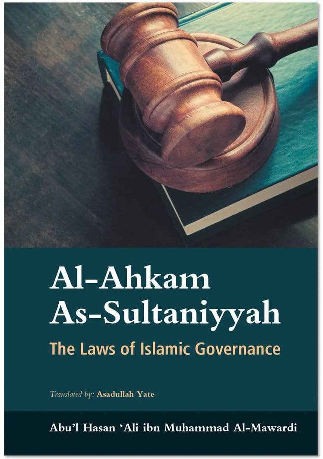 Al-Ahkam As-Sultaniyyah by Abul Hasan Ali al-Mawardi