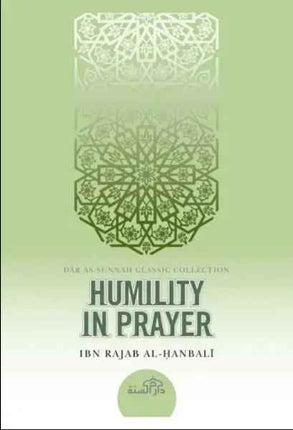 Humility in Prayer by Ibn Rajab al Hanbali (Dar Sunnah)
