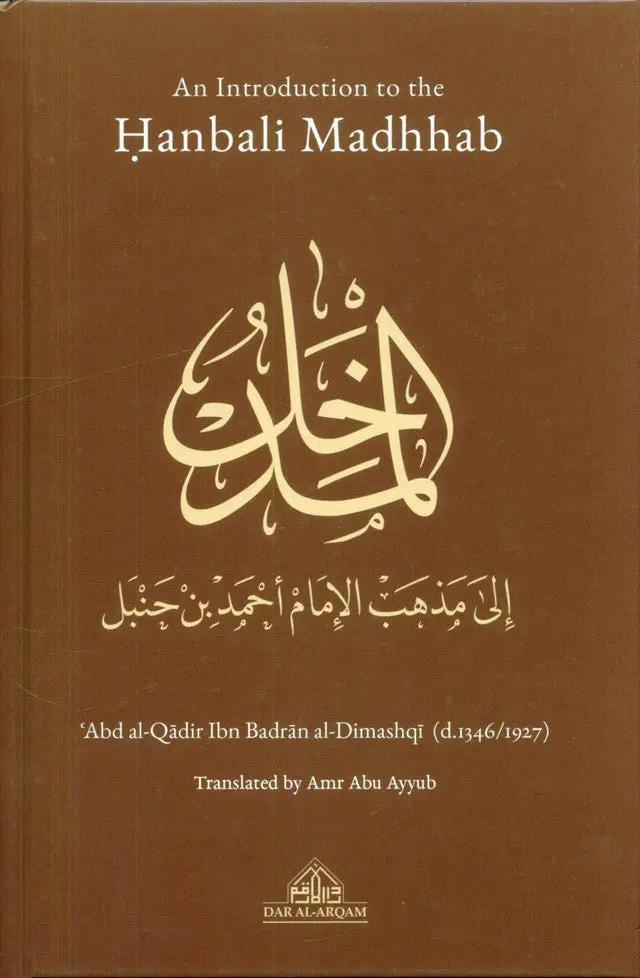 An Introduction to the Hanbali Madhhab - Al-Huda Global Limited