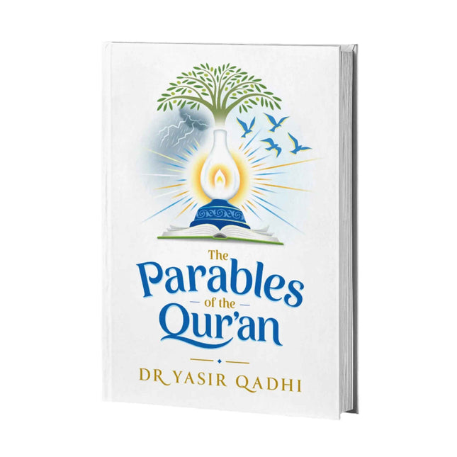 The Parables of the Qur'an by Yasir Qadhi