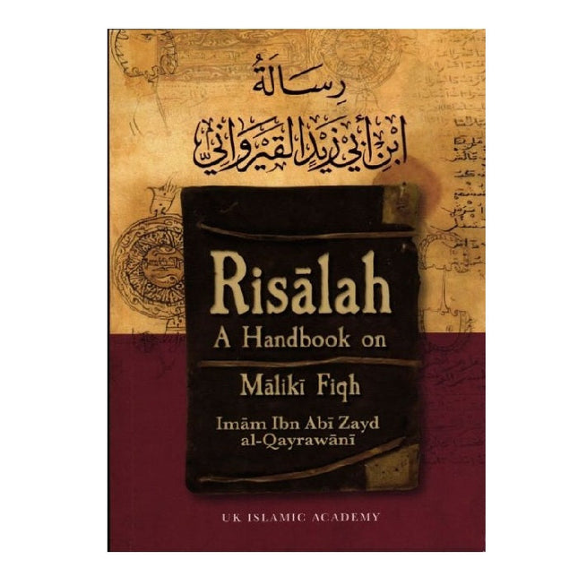 Risalah : A Handbook on Maliki Fiqh By Imam Ibn Abi Zayd al-Qayrawani - Al-Huda Global Limited