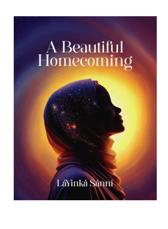 A Beautiful Homecoming by  LaYinka Sanni