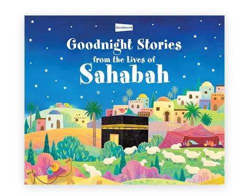 Goodnight Stories from the Lives of Sahabah- Hardback (Ages 7-13yrs) - Al-Huda Global Limited