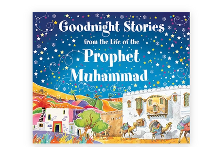 Goodnight Stories from the Life of the Prophet Muhammad (PBUH)- HB (Ages 7-13 Years)