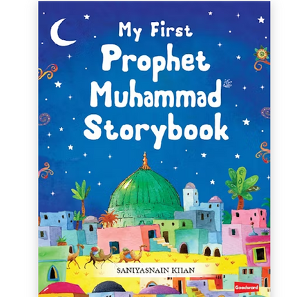 My First Prophet Muhammad Storybook- HB ( Ages 7-13 years)