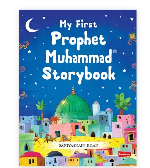 My First Prophet Muhammad Storybook- HB ( Ages 7-13 years) - Al-Huda Global Limited