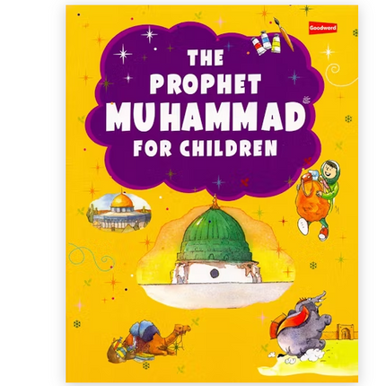 The Prophet Muhammad for Children- HB (Ages 7-15 Years)