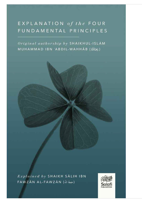 Explanation of the Four Fundamental Principles- Explained by Shaikh Salih Al-Fawzan