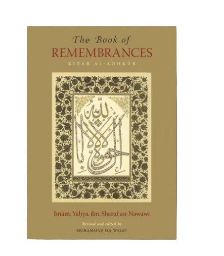 The Book of Remembrances- Kitab al-Adhkar by Imam an-Nawawi