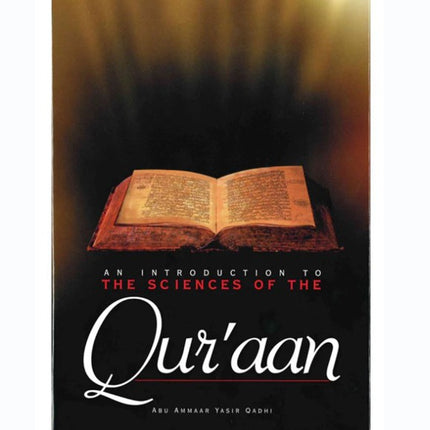 An Introduction to the Sciences of the Qur’an by Dr. Yasir Qadhi