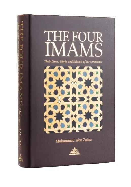 THE FOUR IMAMS : Their Lives, Works and Schools of Jurisprudence