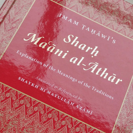 Sharh Maani Al-Athar by Imam Tahawi - Explanation of the Meanings of the Traditions- HB Turath Publishing