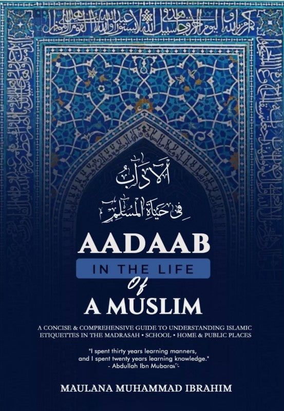 Aadaab in the LIfe of a Muslim (PB) - Al-Huda Global Limited