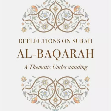 Reflections on Surah Al-Baqarah: A Thematic Commentary (PB) - Al-Huda Global Limited