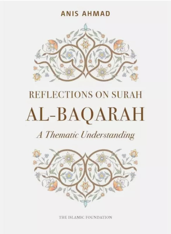 Reflections on Surah Al-Baqarah: A Thematic Commentary (PB) - Al-Huda Global Limited