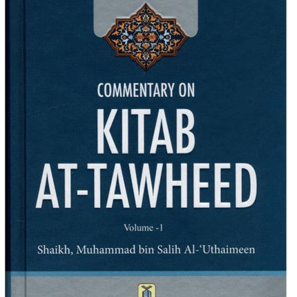 Commentary On Kitab At Tawheed by Salih Al-Uthaymeen (2 Volume Set) - Al-Huda Global Limited