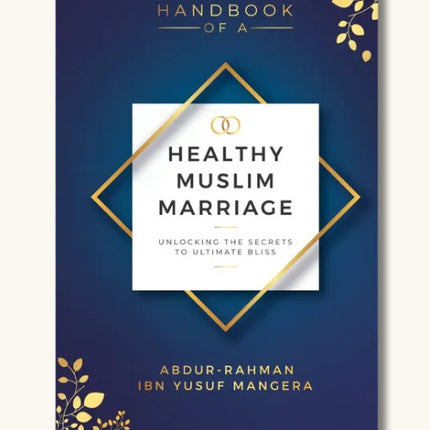 Handbook of a Healthy Muslim Marriage