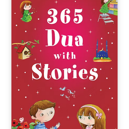 365 Dua with Stories- Everyday Stories Based on Prayers- H/B- (Ages 7-13)