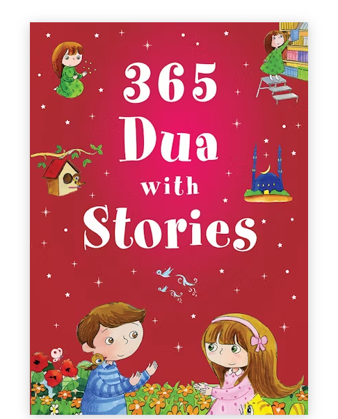 365 Dua with Stories- Everyday Stories Based on Prayers- H/B- (Ages 7-13)